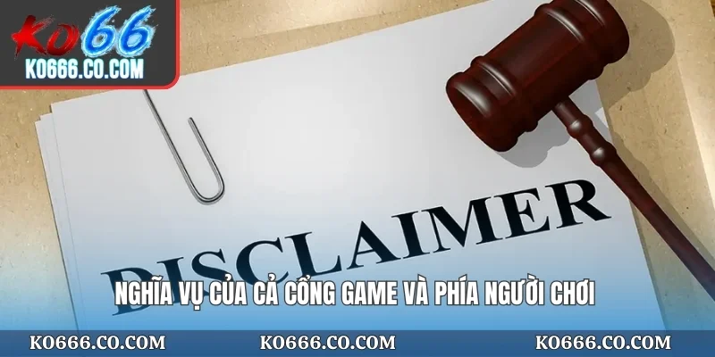 Nghĩa vụ của cả cổng game và phía người chơi