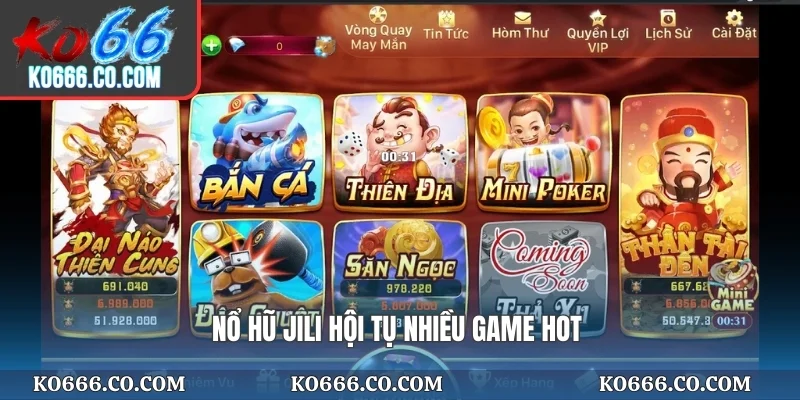 Nổ hũ JILI hội tụ nhiều game hot