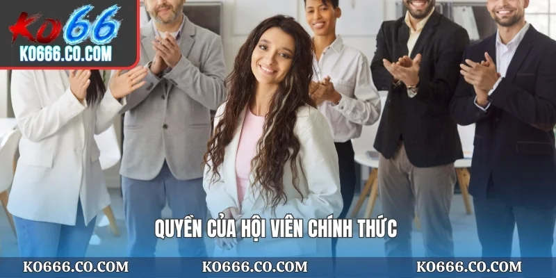 Quyền của hội viên chính thức