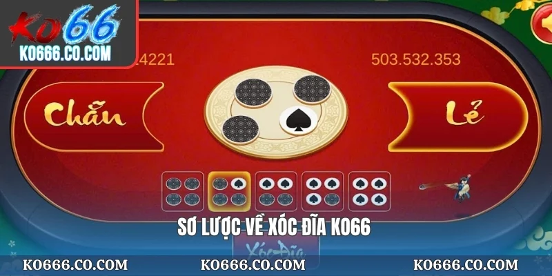 Sơ lược về xóc đĩa KO66