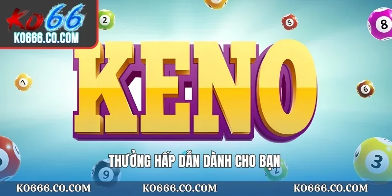 Thưởng hấp dẫn dành cho bạn