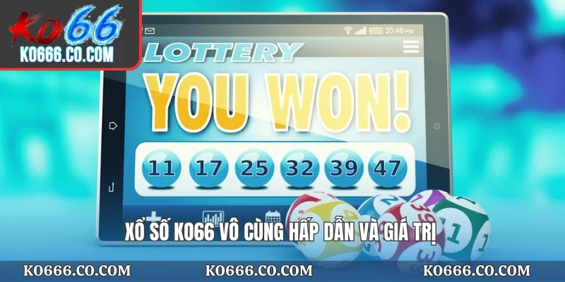 Xổ số KO66 vô cùng hấp dẫn và giá trị